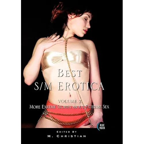 Best S/M Erotica, Volume 2: More Extreme Stories About, Extreme Sex Volume 2 - Paperback