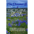 The Dreamer III THE PEOPLE OF THE WOLVES - Paperback