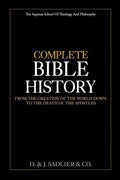 Complete Bible History: From the Creation of the World Down to the Death of the Apostles - Paperback