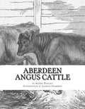 Aberdeen Angus Cattle: Notes on Fashion and an Account of Some Leading Herds - Paperback