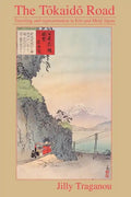 The Tôkaidô Road: Travelling and Representation in EDO and Meiji Japan - Paperback