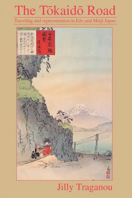 The Tôkaidô Road: Travelling and Representation in EDO and Meiji Japan - Paperback