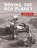 Roving the Red Planet - Library Binding