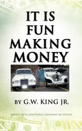 It Is Fun Making Money - Hardcover