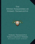 The Divine Poimandres of Hermes Trismegistus - Paperback