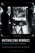 Materializing Memories: Dispositifs, Generations, Amateurs - Paperback