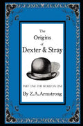 The Origins of Dexter & Stray, Part One: The Horizon Line - Paperback