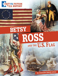 Betsy Ross and the U.S. Flag: Separating Fact from Fiction - Hardcover