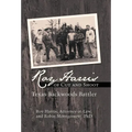Roy Harris of Cut and Shoot: Texas Backwoods Battler - Hardcover