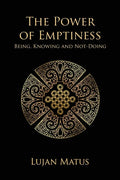 The Power of Emptiness: Being, Knowing and Not-Doing - Paperback