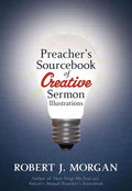 Preacher's Sourcebook of Creative Sermon Illustrations - Paperback