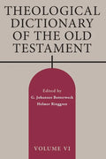 Theological Dictionary of the Old Testament, Volume VI: Volume 6 - Paperback