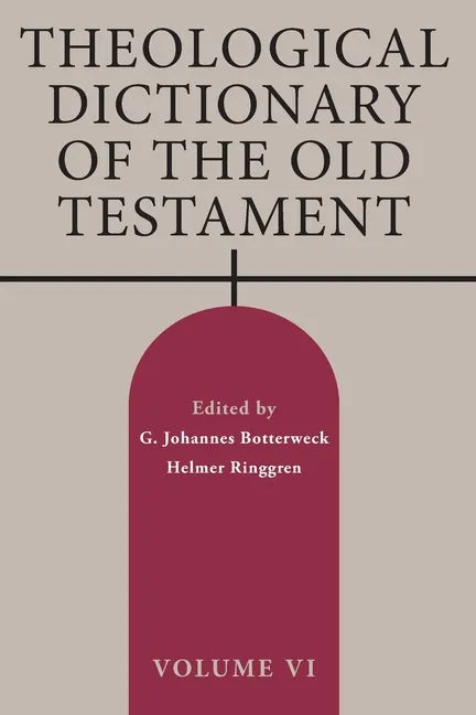 Theological Dictionary of the Old Testament, Volume VI: Volume 6 - Paperback