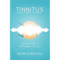 Tinnitus, From Tyrant to Friend: How to Let Go of the Ringing in Your Ears - Paperback