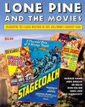 Lone Pine and the Movies: Celebrating Classic Westerns from 1939, Hollywood's Greatest Year - Paperback