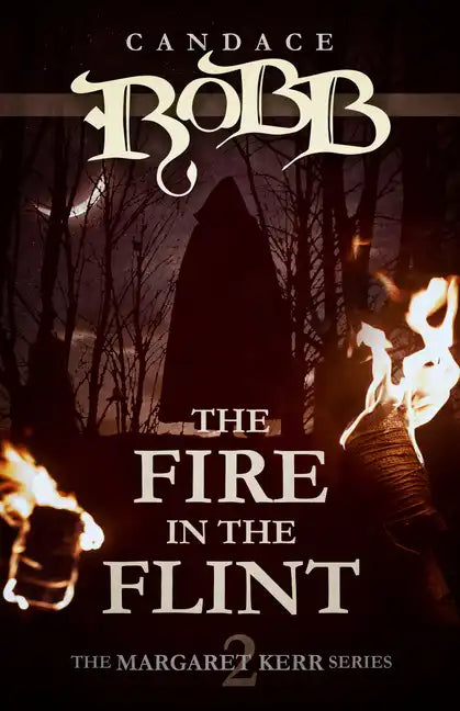The Fire in the Flint: The Margaret Kerr Series - Book Two - Paperback