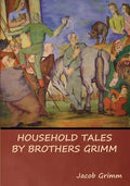 Household Tales by Brothers Grimm - Paperback