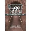 Muzzy Field: Tales from a Forgotten Ballpark - Paperback