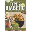 Diabetic Cook Book for Type 2: Reverse type 2 Diabetes cookbook and Meal Plan for beginners 2024 with simple and easy Low carb recipes - Paperback