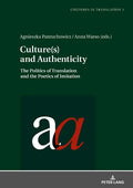 Culture(s) and Authenticity: The Politics of Translation and the Poetics of Imitation - Hardcover