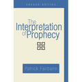 The Interpretation of Prophecy, Second Edition - Paperback