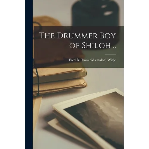 The Drummer boy of Shiloh .. - Paperback