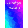 Moonlight Musings - Paperback