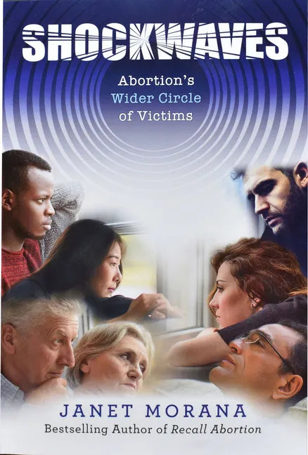 Shockwaves: Abortion's Wider Circle of Victims - Paperback