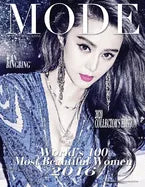Mode Lifestyle Magazine World's 100 Most Beautiful Women 2016: 2020 Collector's Edition - Fan Bingbing Cover - Paperback