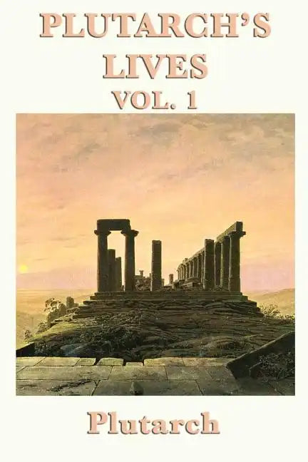 Plutarch's Lives Vol. 1 - Paperback