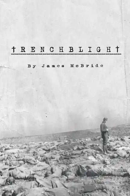 Trenchblight: Innocence and Absolution - Paperback