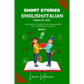 Short Stories in English/Italian: Unlock Ignite & Transform Your Language Skills with Contemporary Romance - Paperback