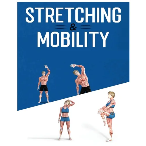 Stretching for Beginners: The Ultimate Guide to Improve Flexibility and Reduce Muscle Tension - Paperback