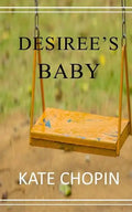 Desiree's Baby - Paperback