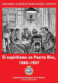 El espiritismo en Puerto Rico, 1860-1907 - Paperback