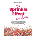 The Sprinkle Effect Workbook: Practical Exercises and Thoughtful Prompts to Support Your Journey to a More Colorful and Fulfilling Life - Paperback