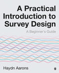 A Practical Introduction to Survey Design: A Beginner's Guide - Paperback