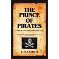 The Prince of Pirates: A Tale of Love, Loss, and Lots O'Loot - Hardcover