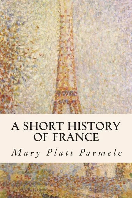 A Short History of France - Paperback
