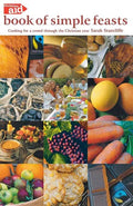 The Christian Aid Book of Simple Feasts: Cooking for a Crowd Through the Christian Year - Paperback
