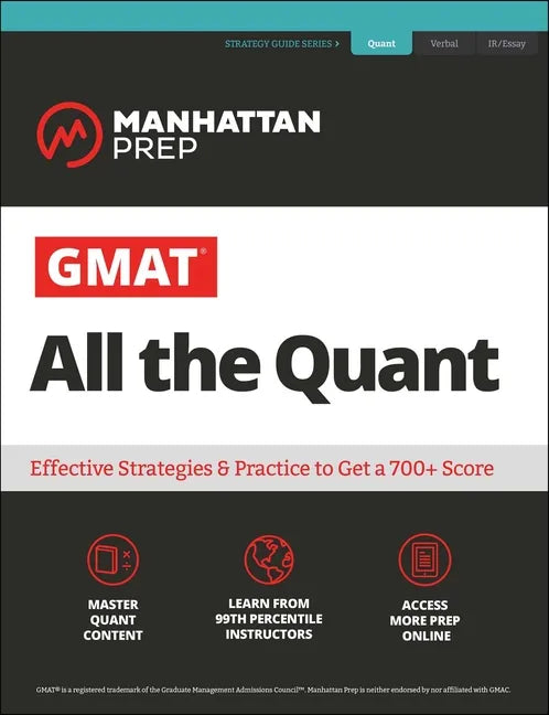 GMAT All the Quant: The Definitive Guide to the Quant Section of the GMAT - Paperback