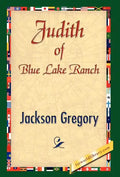 Judith of Blue Lake Ranch - Hardcover