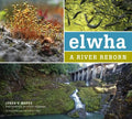 Elwha: A River Reborn - Paperback