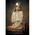 Olly Olly Oxen Free - Hardcover