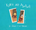 Kuku Na Mwewe - El Aguila Y La Gallina (Kuku and Mwewe - A Swahili Folktale) - Hardcover