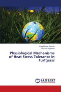 Physiological Mechanisms of Heat Stress Tolerance in Turfgrass - Paperback