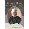 Cherokee History and the Spirit Family - Paperback