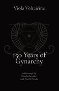 150 Years of Gynarchy: with essays by Natalia Stroika and Pearl O'Leslie - Paperback