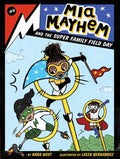 MIA Mayhem and the Super Family Field Day - Hardcover