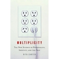 Multiplicity: The New Science of Personality, Identity, and the Self - Hardcover